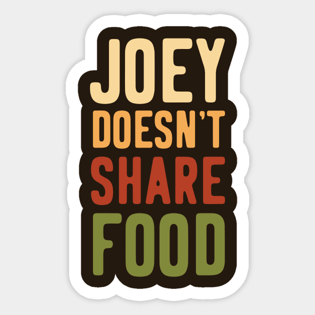 Joey Doesn't Share Food Sticker by polliadesign